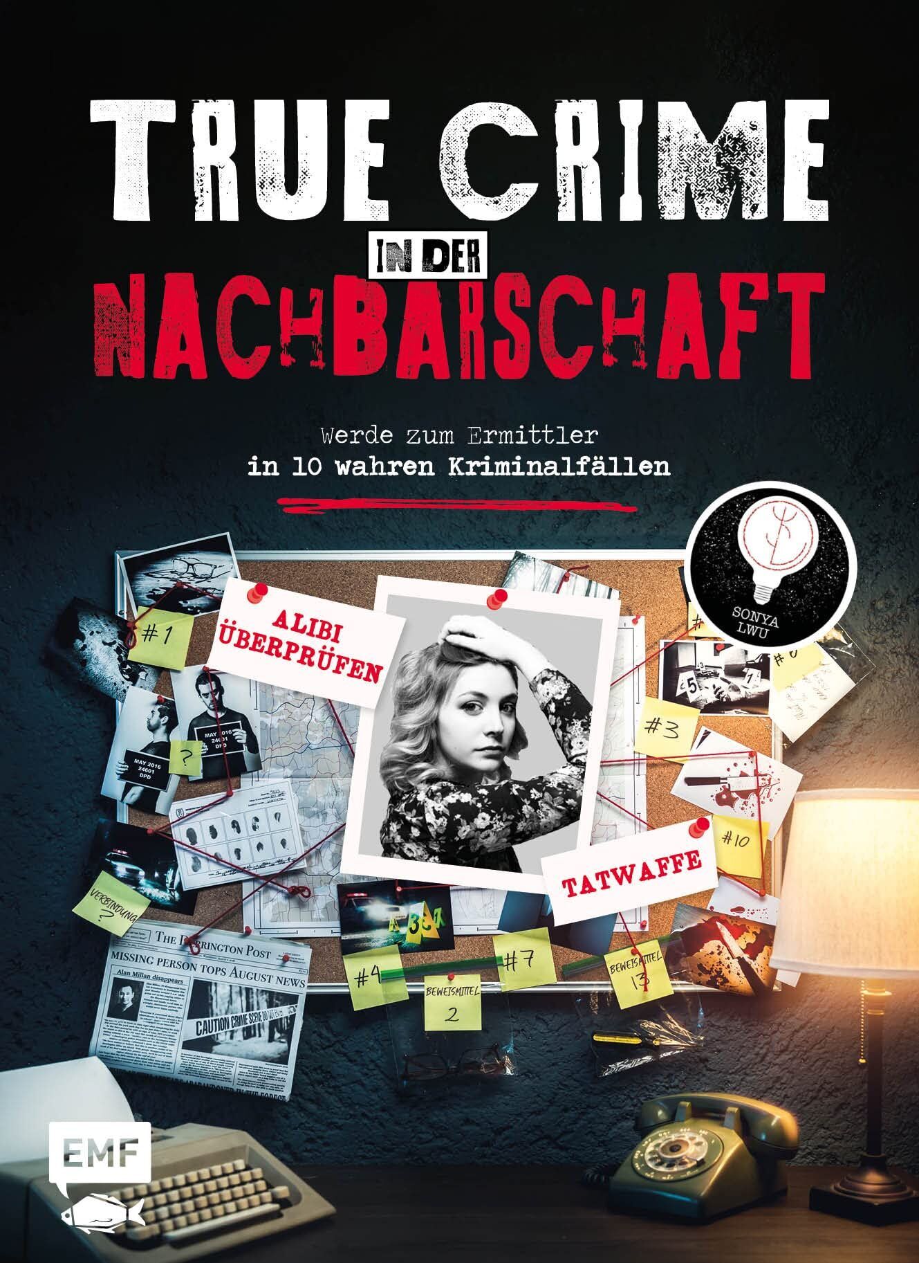 Sonya Lwu - True Crime - Werde zum Ermittler in 10 wahren Kriminalfällen aus der Nachbarschaft - Preis vom 18.10.2026 19:22:15 h