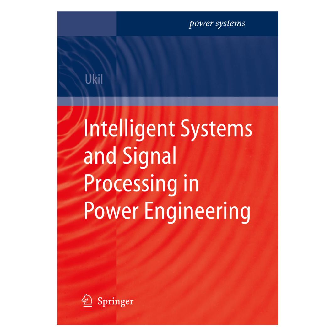 Springer Intelligent Systems and Signal Processing in Power Engineering (Englisch, Softcover, Abhisek Ukil) (55373367)