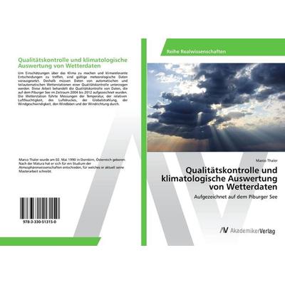 Qualitätskontrolle und klimatologische Auswertung von Wetterdaten, Taschenbuch von Marco Thaler, AV Akademikerverlag, 978-3-330-51315-0