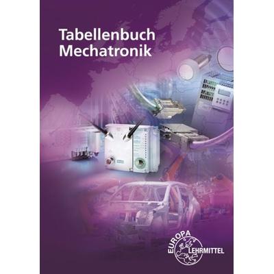 Tabellenbuch Mechatronik, Taschenbuch von Bernd Schiemann,Gregor Häberle,Rudolf Krall,Thomas Helmer,Verena Häberle, Europa-Lehrmittel,