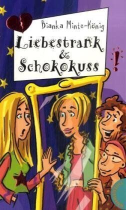 Bianka Minte-König - Liebestrank & Schokokuss - Preis vom 02.10.2026 23:42:20 h