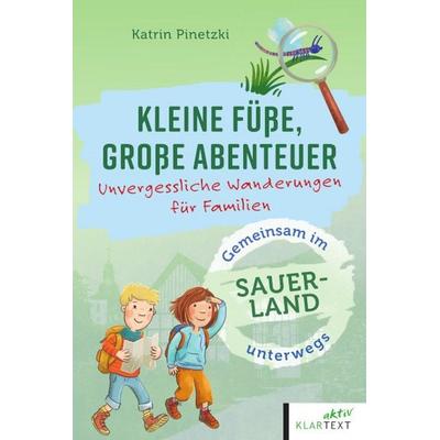 Kleine Füße, große Abenteuer im Sauerland, Taschenbuch von Katrin Pinetzki, Klartext, 978-3-8375-2703-2
