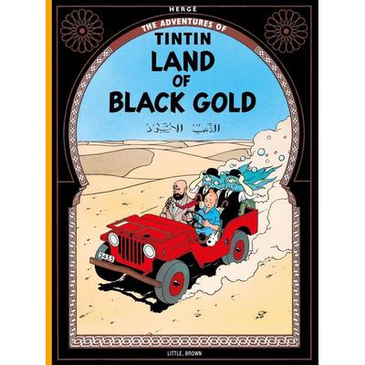 Land of the Black Gold, Taschenbuch von Hergé, Little, Brown Books for Young Readers, 978-0-316-35844-6