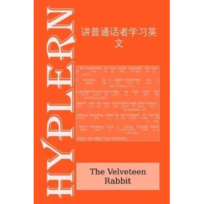 讲普通话者学习英文: The Velveteen Rabbit: Interlinear English to Mandarin, Taschenbuch von Bermuda Word Hyplern,Michael Nock, Touchladybirdlucky Studios,