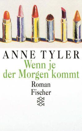 Anne Tyler - Wenn je der Morgen kommt - Preis vom 08.10.2026 07:26:42 h