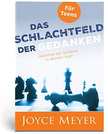 Joyce Meyer - Das Schlachtfeld der Gedanken für Teens: Gewinne die Schlacht in deinem Kopf - Preis vom 11.10.2026 15:43:13 h