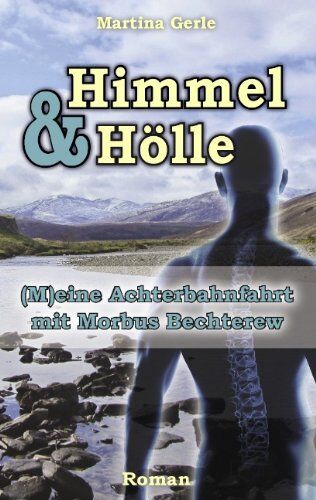 Martina Gerle - Himmel & HÃ¶lle: (M)eine Achterbahnfahrt mit Morbus Bechterew - Preis vom 09.10.2026 07:28:09 h