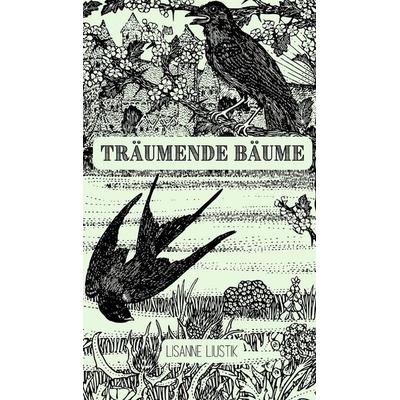 Träumende Bäume, Gebundene Ausgabe von Lisanne Liustik, Book Fairy Publishing