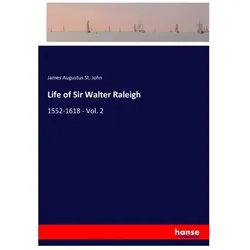 Life of Sir Walter Raleigh, Belletristik von James Augustus St. John