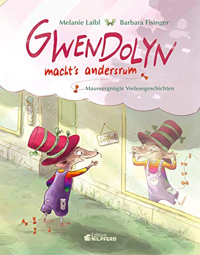 Melanie Laibl - Gwendolyn macht's andersrum: Mausvergnügte Vorlesegeschichten - Preis vom 13.10.2026 11:25:28 h