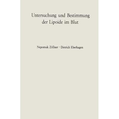 Untersuchung und Bestimmung der Lipoide im Blut, Taschenbuch von , Springer Berlin, 978-3-642-88576-1