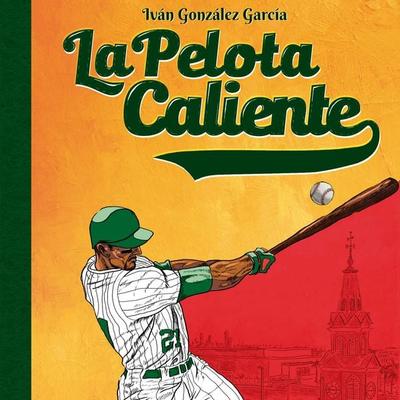 La pelota caliente - Iván González García, Audio, 9789179734145