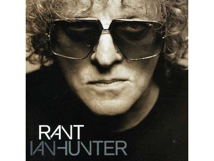 Ian Hunter - Rant