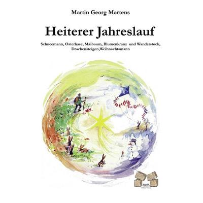 Heiterer Jahreslauf, Taschenbuch von Martin Georg Martens, Mauer Verlag, 978-3-86812-742-3