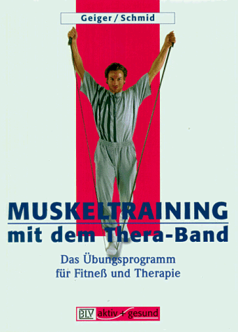 Urs Geiger - Muskeltraining mit dem Thera-Band - Preis vom 13.10.2026 19:28:25 h