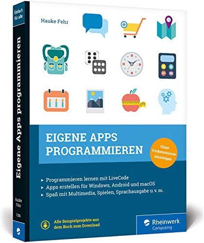 Hauke Fehr - Eigene Apps programmieren: Schritt für Schritt zur eigenen App mit LiveCode - Preis vom 12.10.2026 11:37:12 h