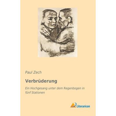 Verbrüderung, Taschenbuch von Paul Zech, Literaricon, 978-3-95913-024-0