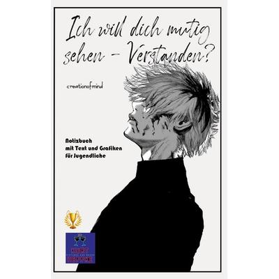 Ich will dich mutig sehen - Verstanden?, Taschenbuch von Kurt Heppke,André @creationofmind, BoD – Books on Demand, 978-3-7562-3373-1