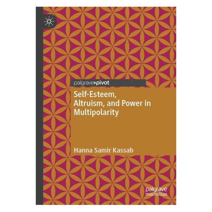 Springer Self-Esteem, Altruism, and Power in Multipolarity (Englisch, Hardcover, Hanna Samir Kassab) (56565059)