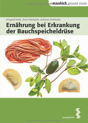 Irmgard Fortis - Ernährung bei Erkrankung der Bauchspeicheldrüse - Preis vom 30.09.2026 09:01:18 h