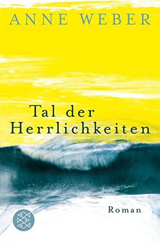 Anne Weber - Tal der Herrlichkeiten: Roman - Preis vom 13.10.2026 11:25:28 h