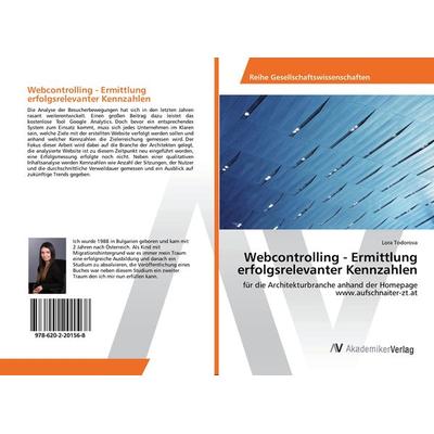 Webcontrolling - Ermittlung erfolgsrelevanter Kennzahlen, Taschenbuch von Lora Todorova, AV Akademikerverlag, 978-620-2-20156-8