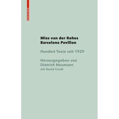 Mies van der Rohe Barcelona-Pavillon, Gebundene Ausgabe von Dietrich Neumann, Birkhäuser, 978-3-0356-1980-5