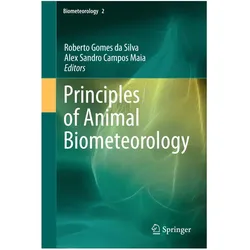 Principles of Animal Biometeorology, Fachbücher von Alex Sandro Campos Maia, Roberto Gomes da Silva