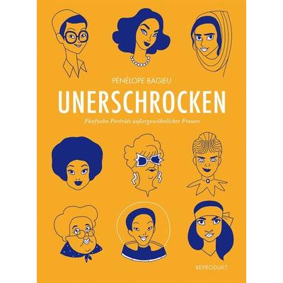 Unerschrocken 2 Taschenbuch, Taschenbuch von Pénélope Bagieu, Reprodukt, 978-3-95640-350-7