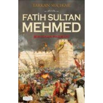 Fatih Sultan Mehmed - Bir Cihan Padisahi, Taschenbuch von Tarkan Sucikar, Panama Yayincilik