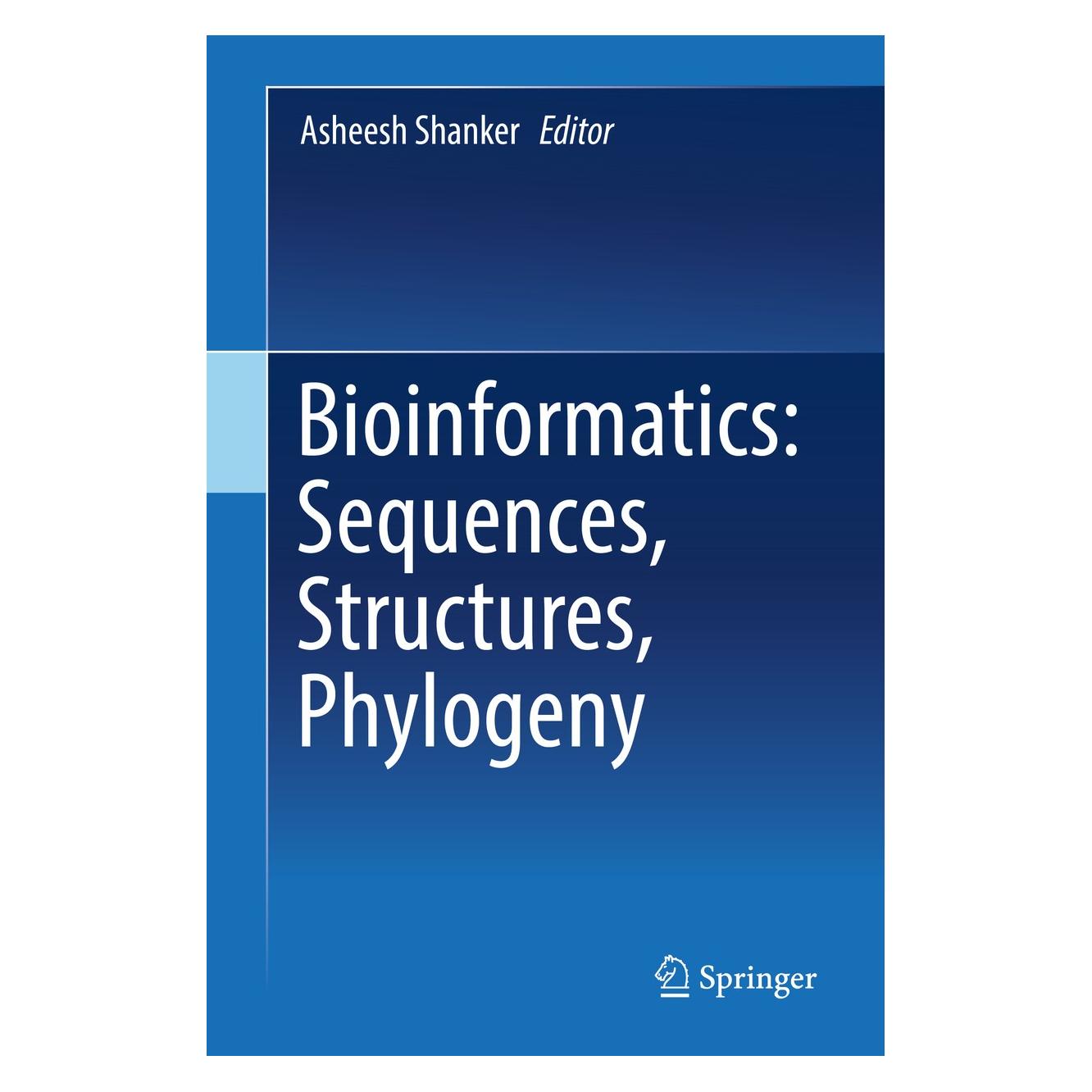 Springer Bioinformatics: Sequences, Structures, Phylogeny (Englisch, Hardcover, Asheesh Shanker) (9789811315619)