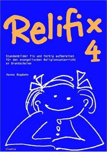 Hanna Bogdahn - Relifix 4: Stundenbilder fix und fertig aufbereitet für den evangelischen Religionsunterricht an Grundschulen - Preis vom 09.10.2026 07:28:09 h