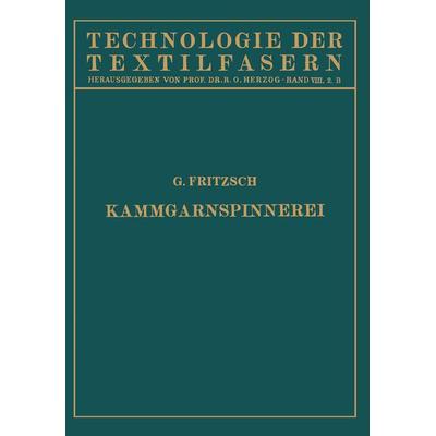 Die Wollspinnerei B. Kammgarnspinnerei, Taschenbuch von NA Fritzsch, Springer Berlin, 978-3-642-89719-1