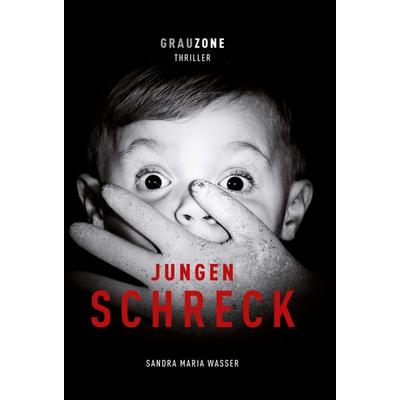 Jungenschreck, Gebundene Ausgabe von Sandra Maria Wasser, Tredition, 978-3-7345-6605-9