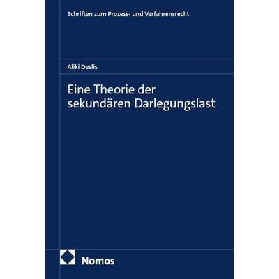 Eine Theorie der sekundären Darlegungslast, Taschenbuch von Aliki Deslis, Nomos, 978-3-7560-2641-8