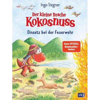 Der kleine Drache Kokosnuss – Einsatz bei der Feuerwehr, Gebundene Ausgabe von Ingo Siegner, CBJ, 978-3-570-18355-7