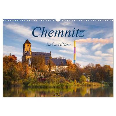Chemnitz - Stadt und Natur (Wandkalender 2027 DIN A3 quer), CALVENDO Monatskalender
