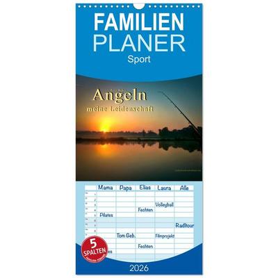 Familienplaner 2026 - Angeln - meine Leidenschaft mit 5 Spalten (Wandkalender, 21 x 45 cm) CALVENDO