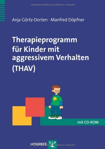 Anja Görtz-Dorten - Therapieprogramm für Kinder mit aggressivem Verhalten (THAV) - Preis vom 30.09.2026 09:01:18 h
