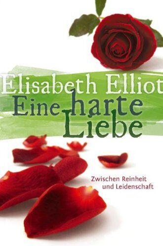 Elisabeth Elliot - Eine harte Liebe - Preis vom 10.10.2026 11:48:34 h