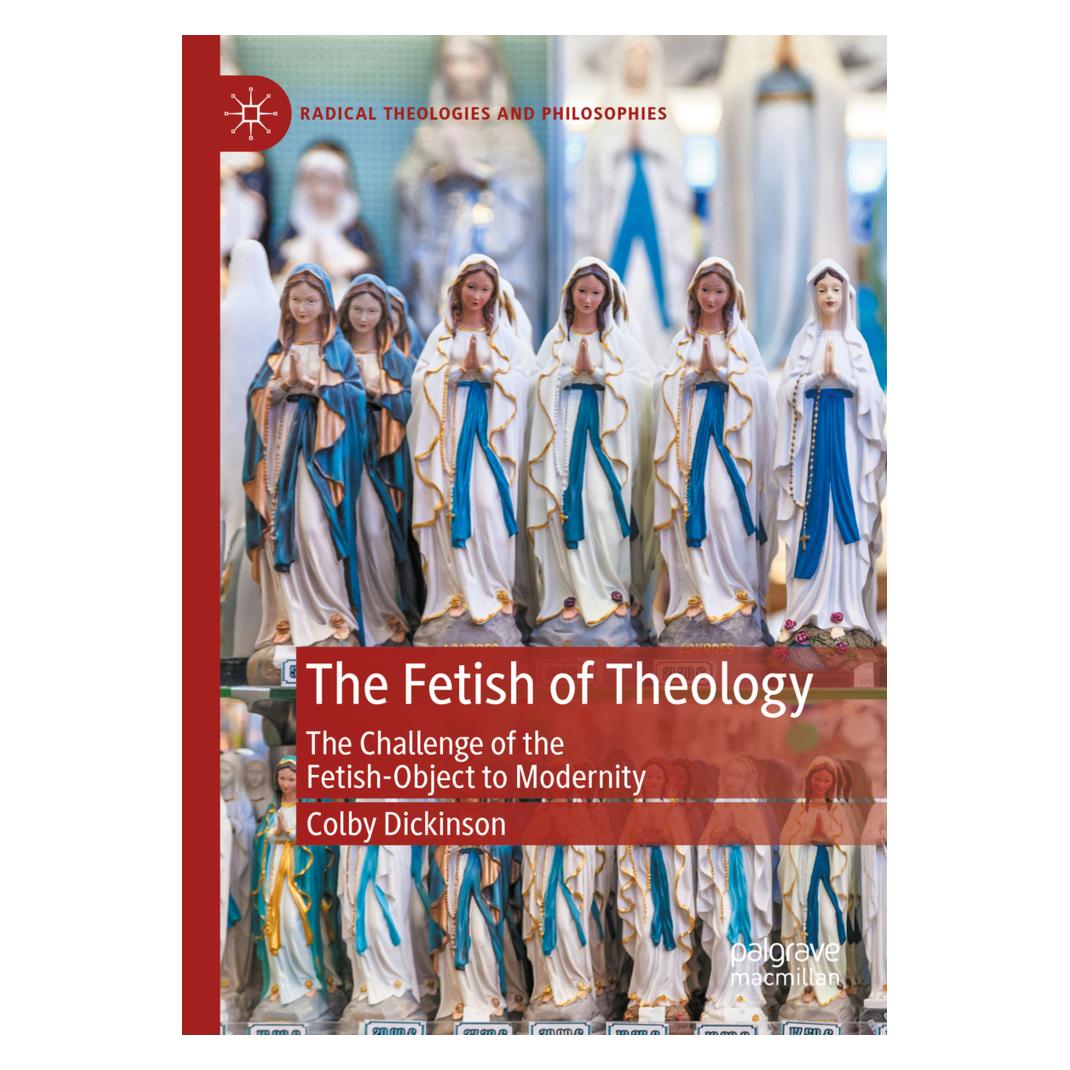 Springer The Fetish of Theology (Englisch, Softcover, Colby Dickinson) (56184035)