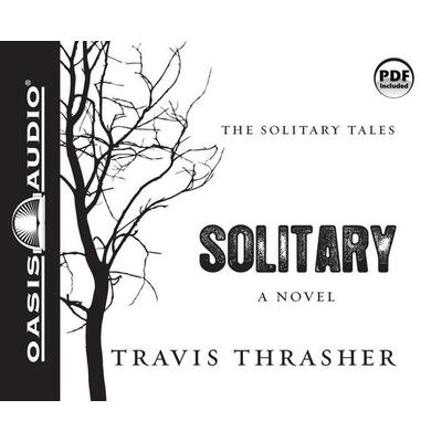 Solitary - Travis Thrasher, CD, 9781598598780
