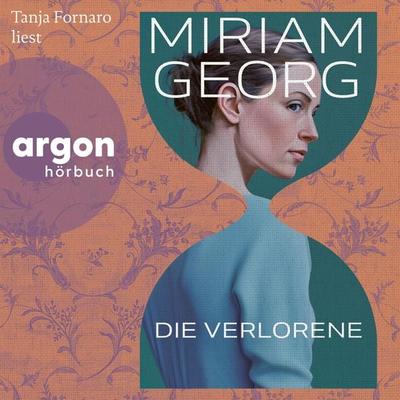 Die Verlorene - Miriam Georg, Audio, 9783732484386