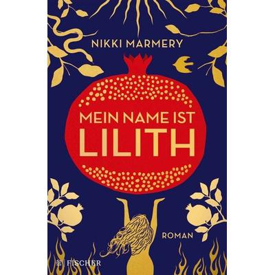 Mein Name ist Lilith, Gebundene Ausgabe von Nikki Marmery, Fischer, 978-3-949465-11-6