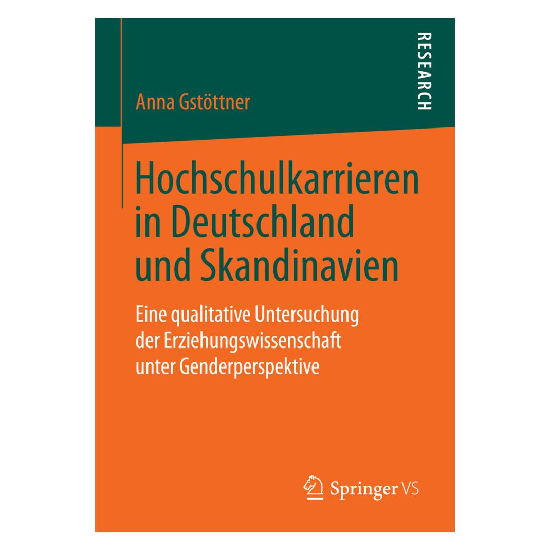 Springer Hochschulkarrieren in Deutschland und Skandinavien (Deutsch, Softcover, Anna Gstöttner) (55559567)