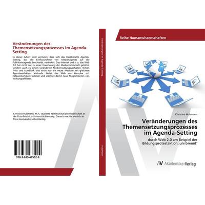 Veränderungen des Themensetzungsprozesses im Agenda-Setting, Taschenbuch von Christina Hubmann, AV Akademikerverlag, 978-3-639-47502-9