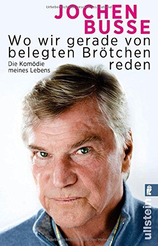 Jochen Busse - Wo wir gerade von belegten Brötchen reden: Die Komödie meines Lebens - Preis vom 11.10.2026 03:10:56 h