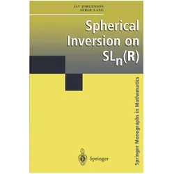 Spherical Inversion on SLn(R), Fachbücher von Serge Lang, Jay Jorgenson