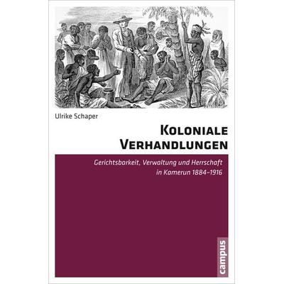 Koloniale Verhandlungen, Taschenbuch von Ulrike Schaper, Campus, 978-3-593-39639-2