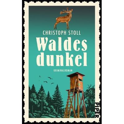 Waldesdunkel, Taschenbuch von Christoph Stoll, Piper Taschenbuch, 978-3-492-32071-9